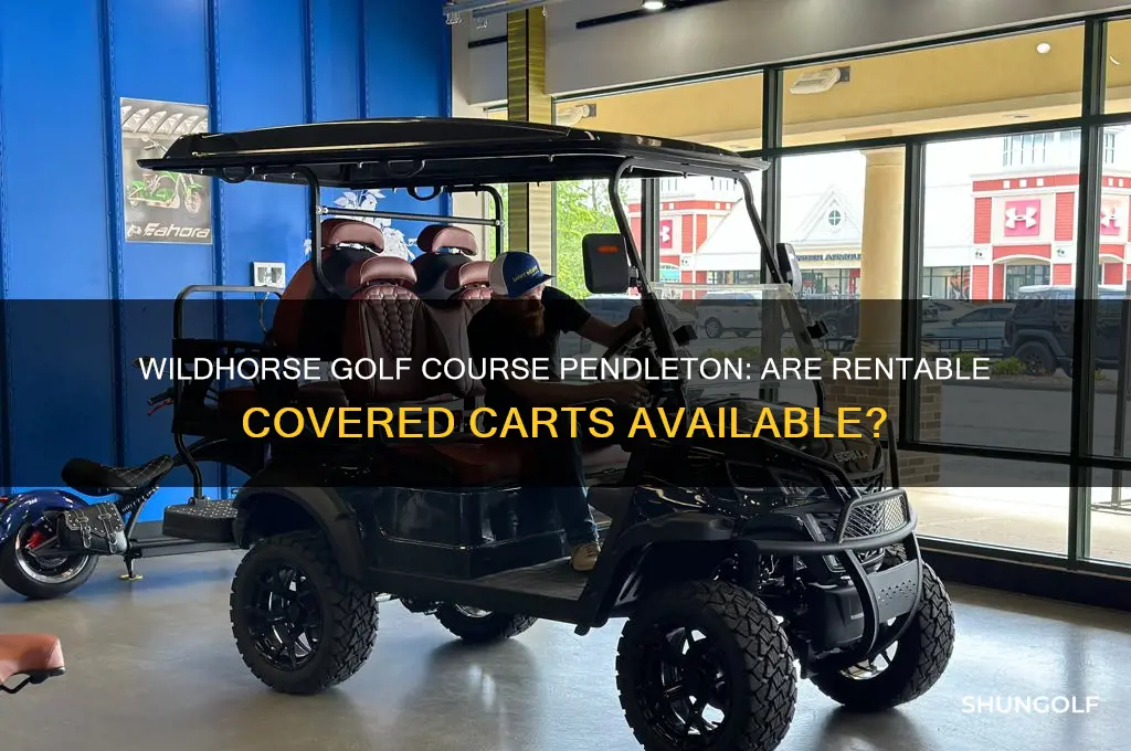 does wildhorse golf course pendleton remt covered carts