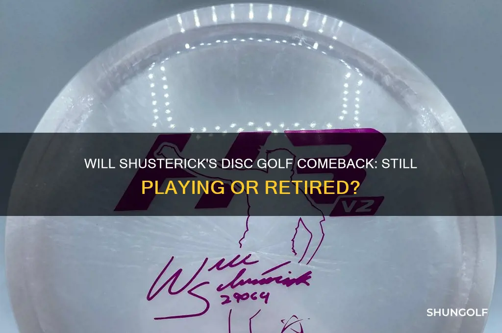 does will shusterick play disc golf anymore