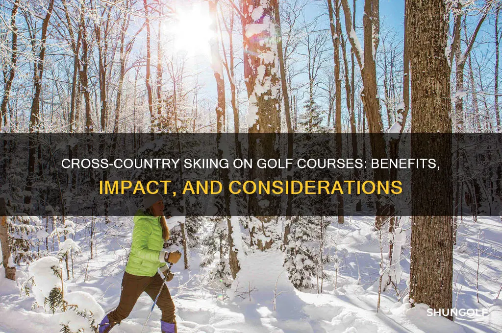 does xc skiing hurt golf courses