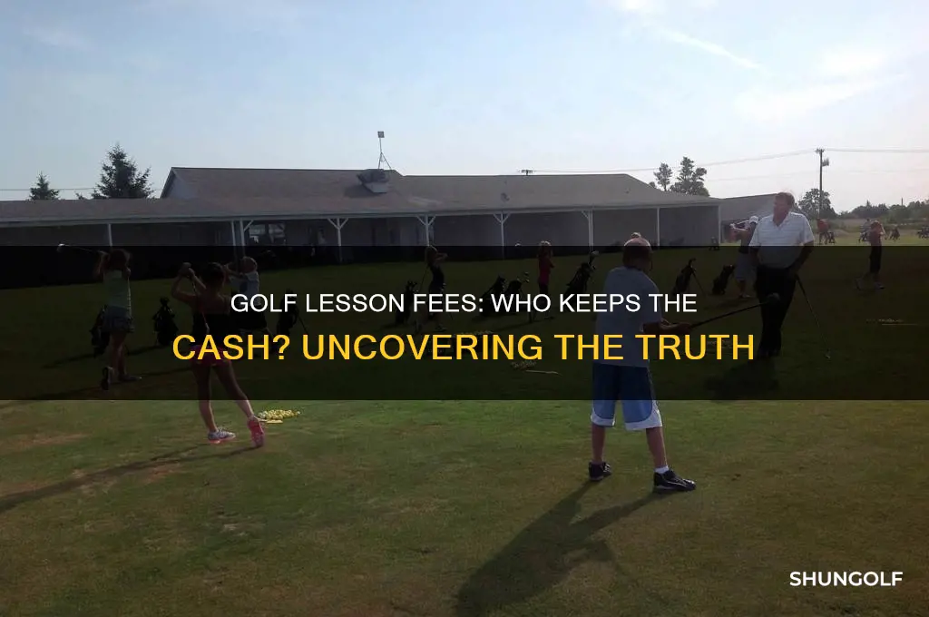 does your golf teacher keep the cash from a lesson