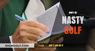 Golf Etiquette: Don't Be Nasty, Be Classy