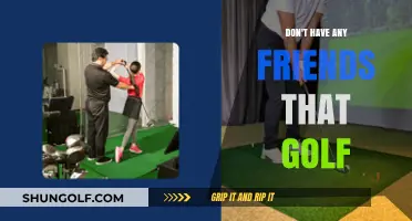 Why Not Having Golfing Friends Could Be Your Secret Advantage