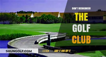 Preserve Your Golf Club: Avoid Reengineering for Optimal Performance