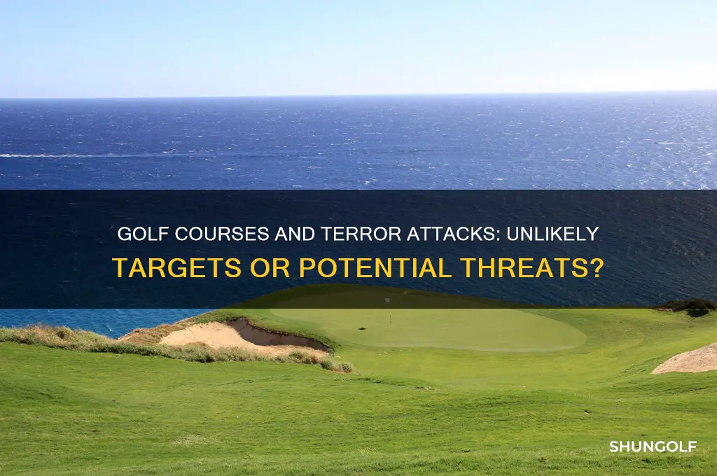 has a golf course ever had a terror attack