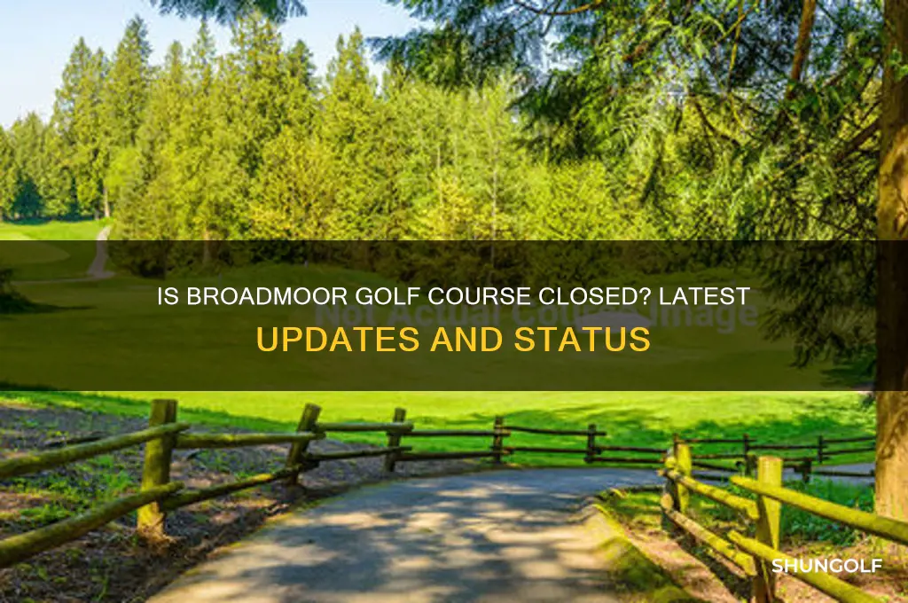 has broadmoor golf course closed