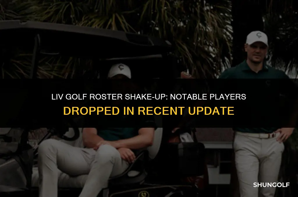 has liv golf dropped any players