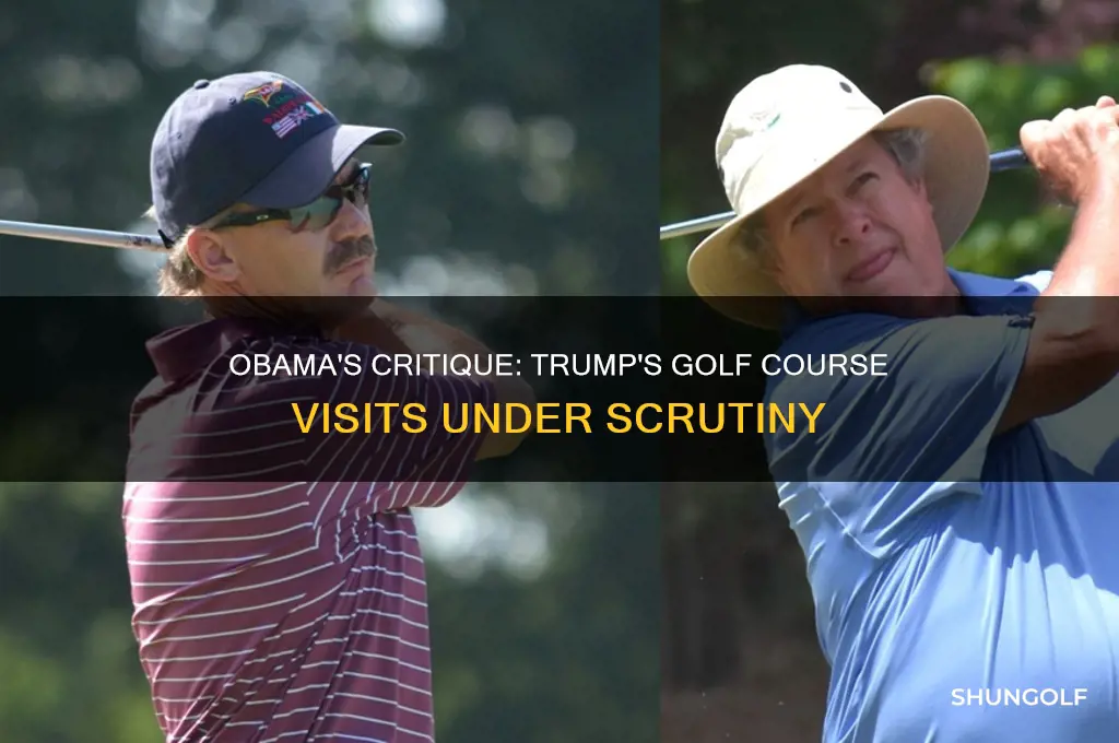 has obama critisized trump about being on the golf course
