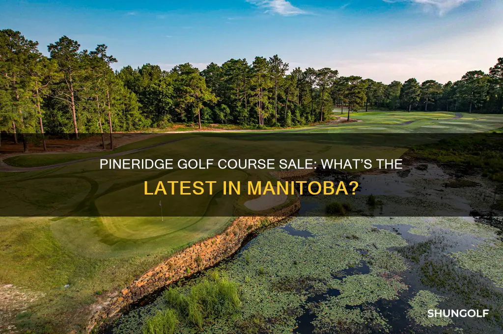 has pineridge golf course in manitoba been sold