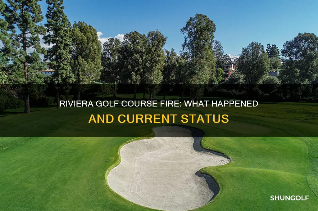 has riviera golf course burned