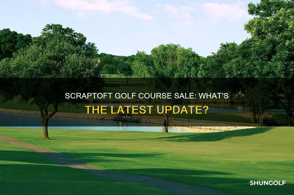 has scraptoft golf course been sold