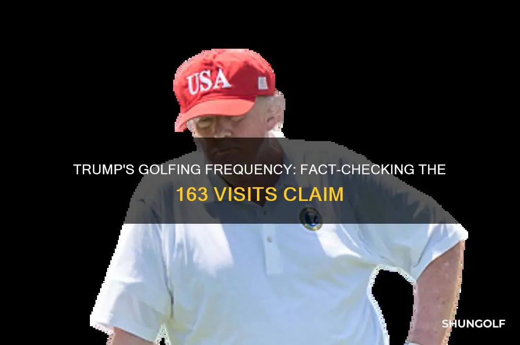 has trump golfed 163 times