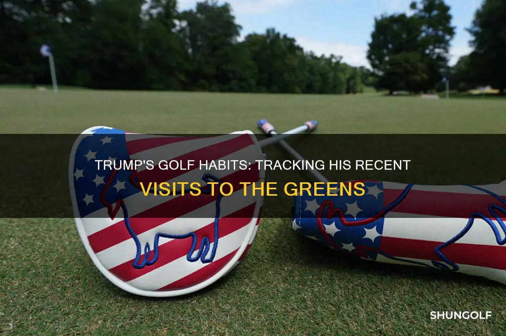 has trump played golf in the last month