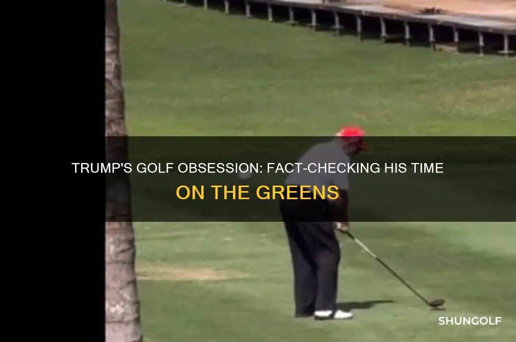 has trump really played a lot of golf