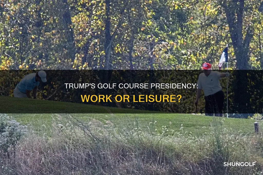 has trump worked from the golf course