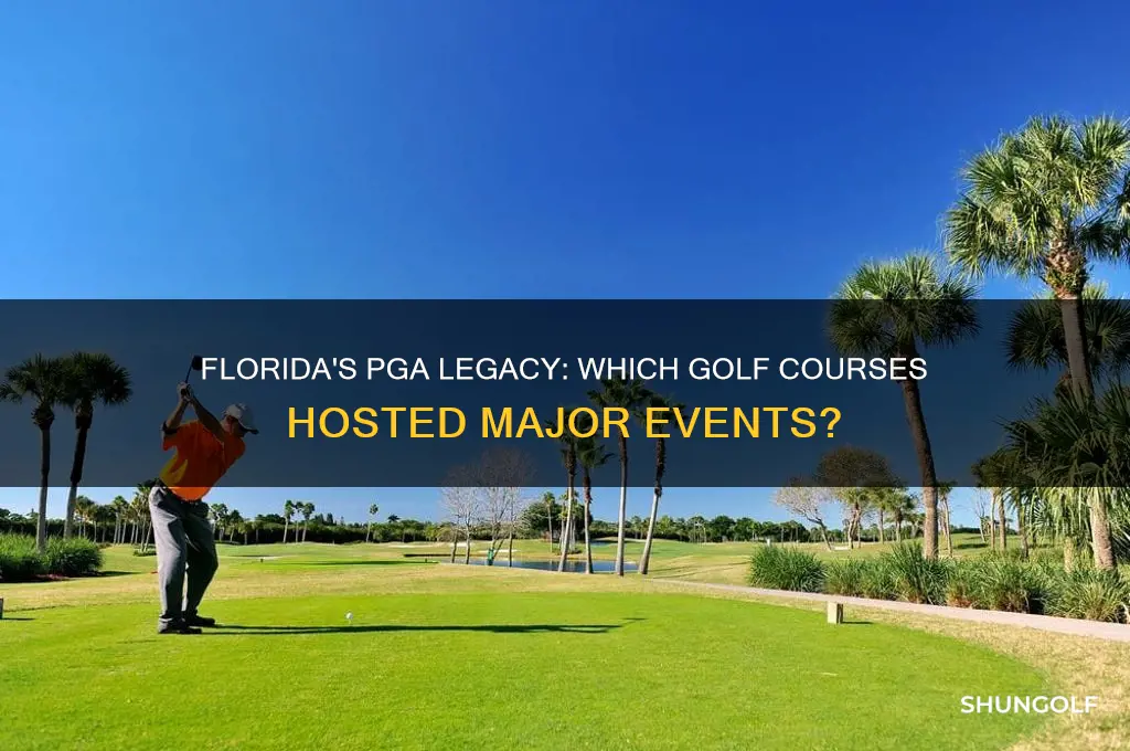 have any florida golf courses hosted pga events