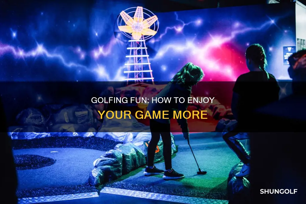 have fun at golf