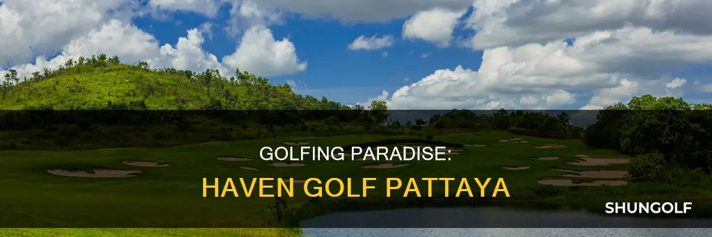 haven golf pattaya