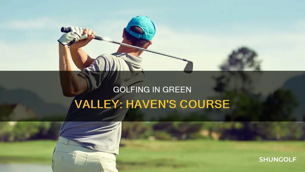 haven green valley golf