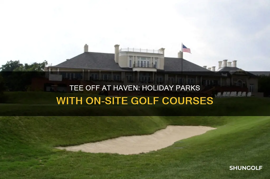 haven holiday parks with golf course