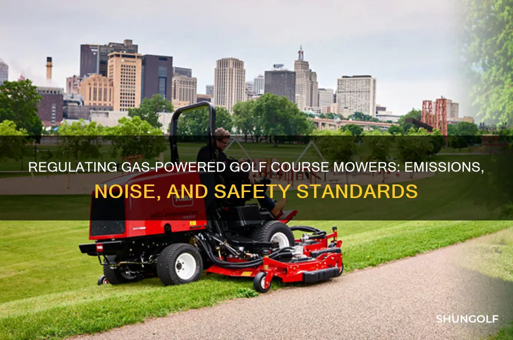 how are gas powered golf course mowers regulated
