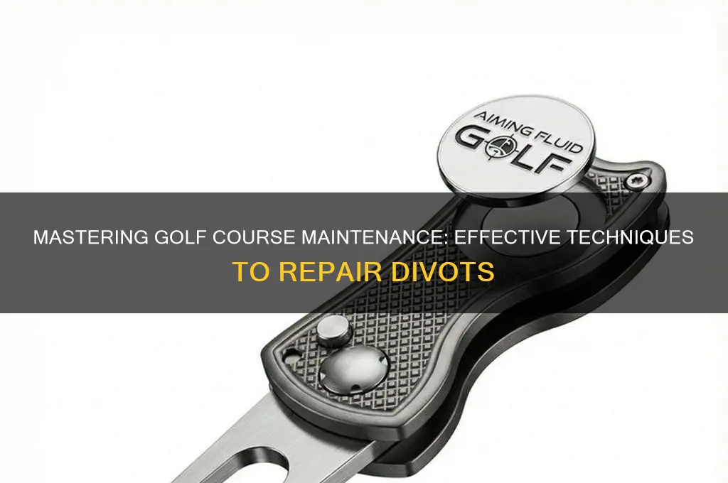 how are golf course divots fixed