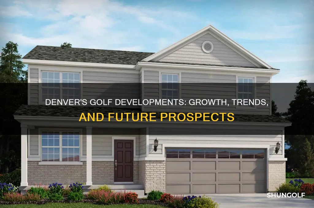 how are golf developments doing in the denver area