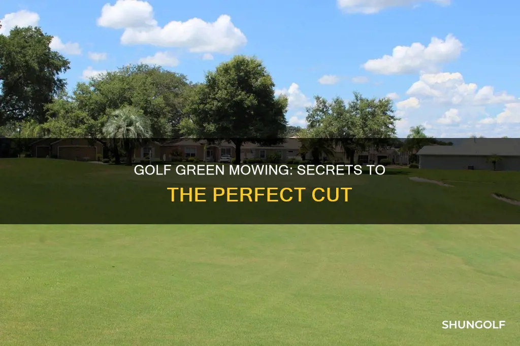 how are golf greens mowed