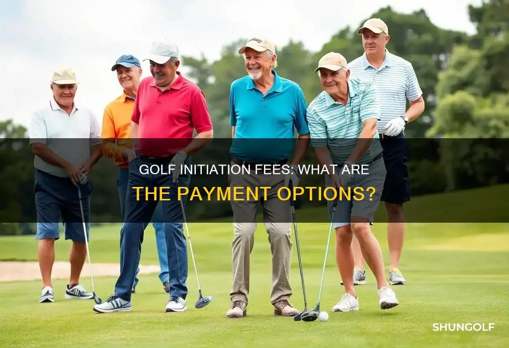 how are golf initiation fees paid