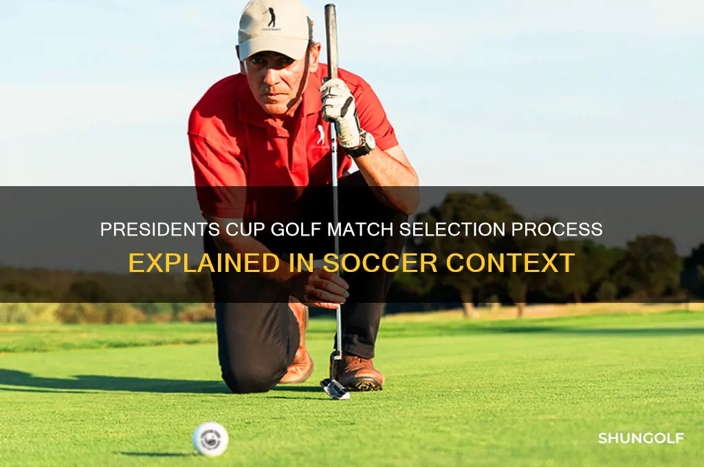 how are golf matches selected in presidents cup soccer