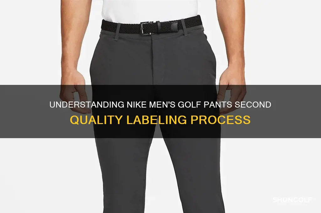 how are nike mens golf pants second quality labeled