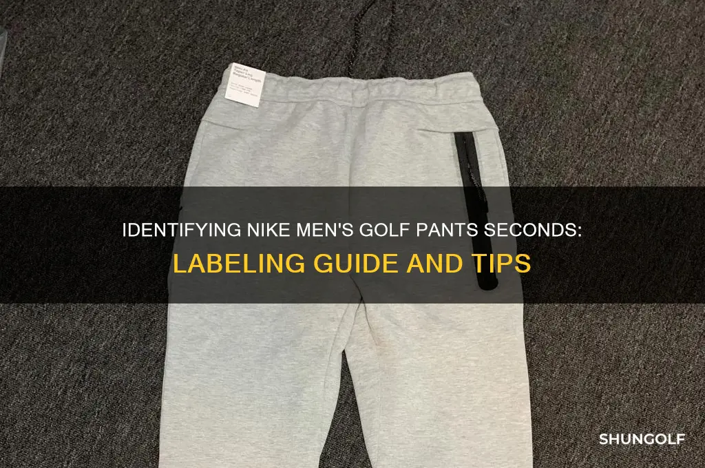 how are nike mens golf pants seconds labeled