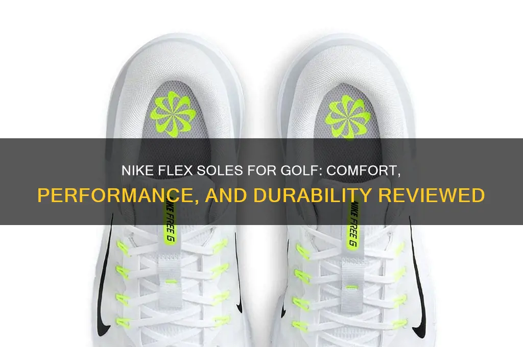 how are the nike flex soles for golf