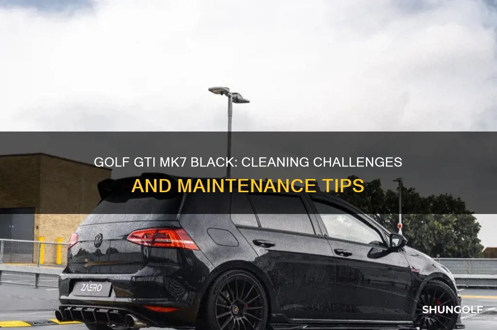 how bad is golf gti mk7 black to keep clean