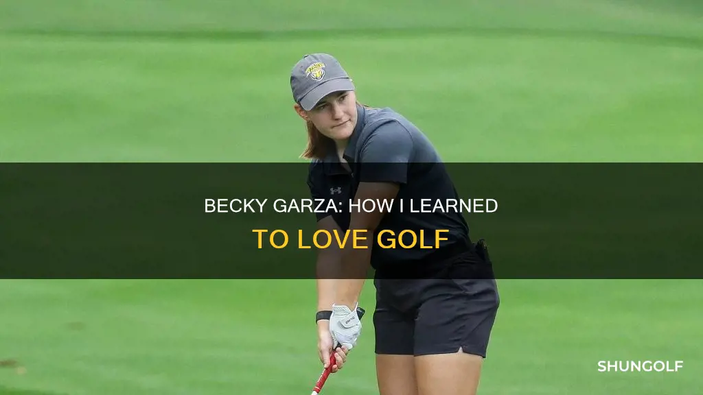 how becky garza learned golf