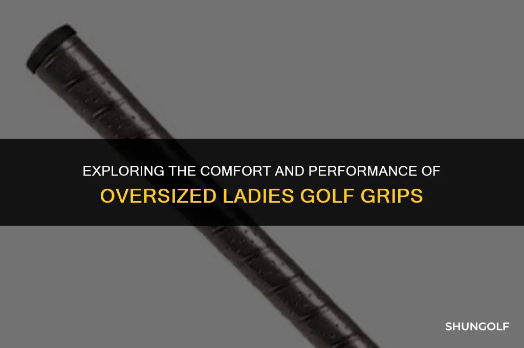how big are oversized ladies golf grips