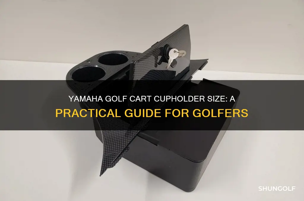 how big are the cupholders on a yamaha golf cart