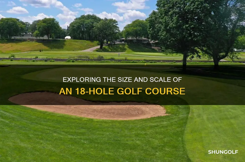 how big is 18 hole golf course