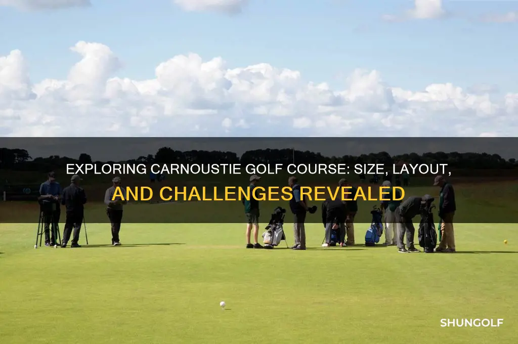 how big is carnoustie golf course