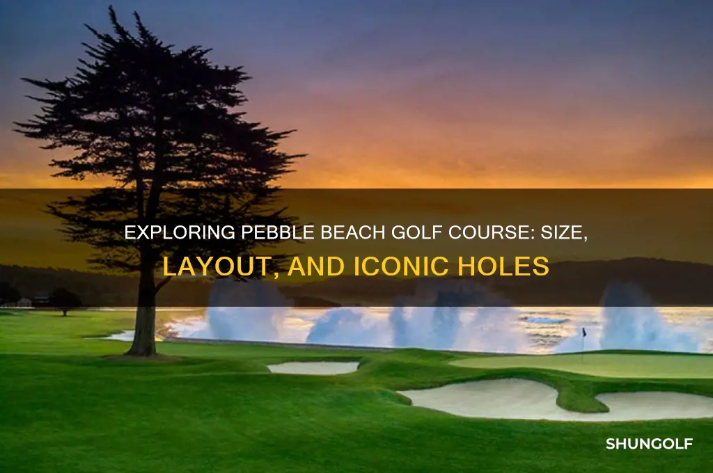how big is pebble beach golf course