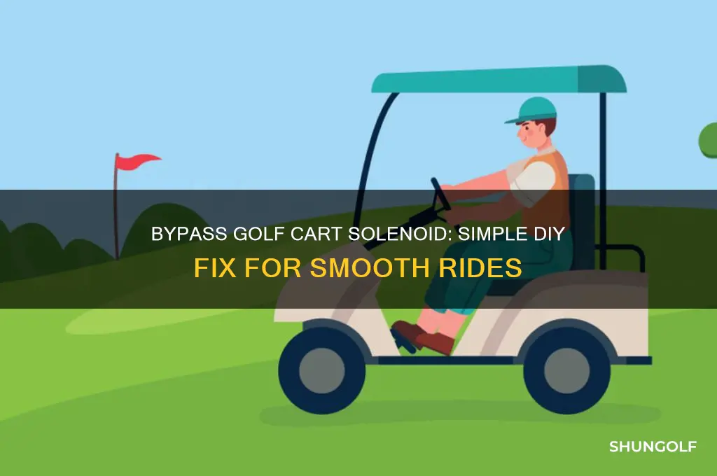 how bypass golf cart solenoid