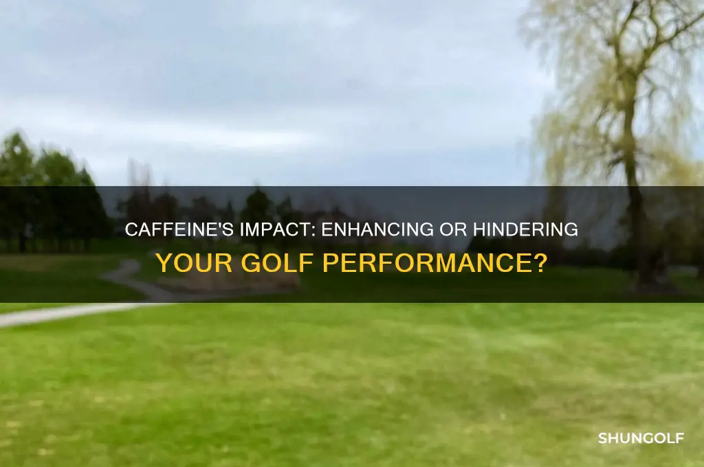 how caffeine affects your golf game