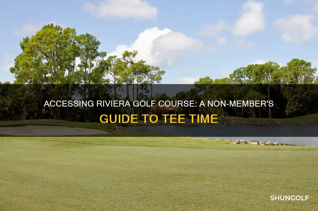 how can a non-member get on riviera golf course