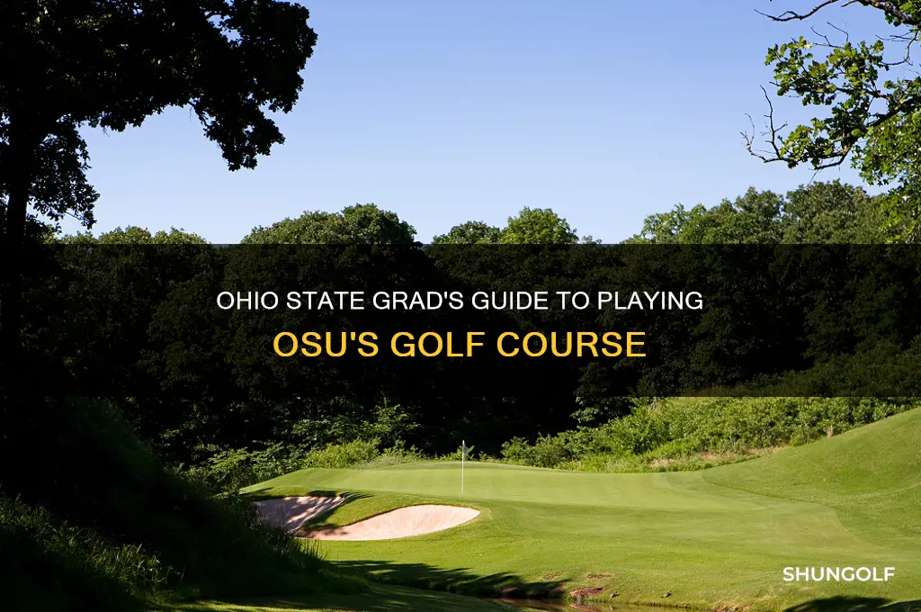 how can an osu grad play an osu golf course