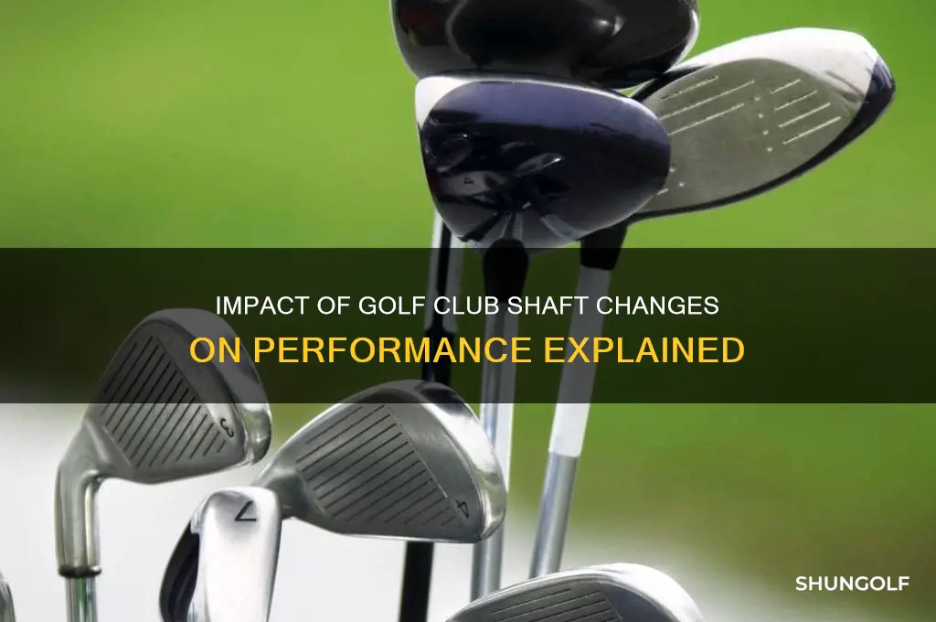 how can changes in a golf club shaft affect performance
