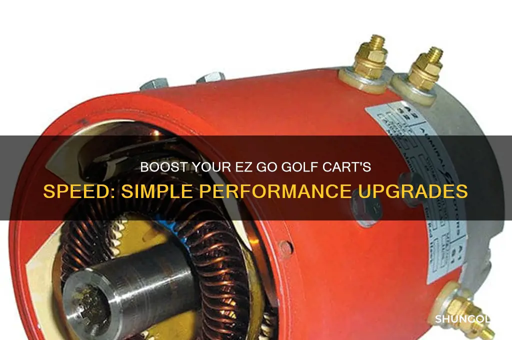 how can i make my ez go golf cart faster