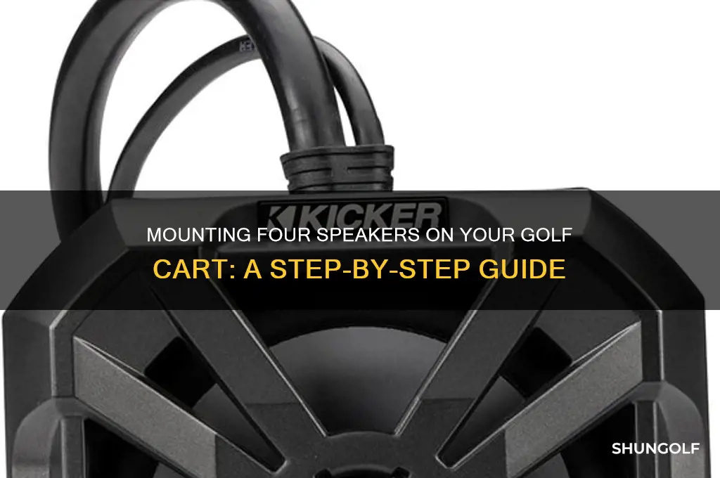 how can i mount 4 speakers to my golf cart