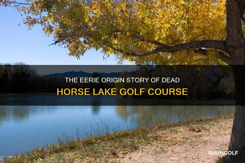 how did dead horse lake golf course get its name