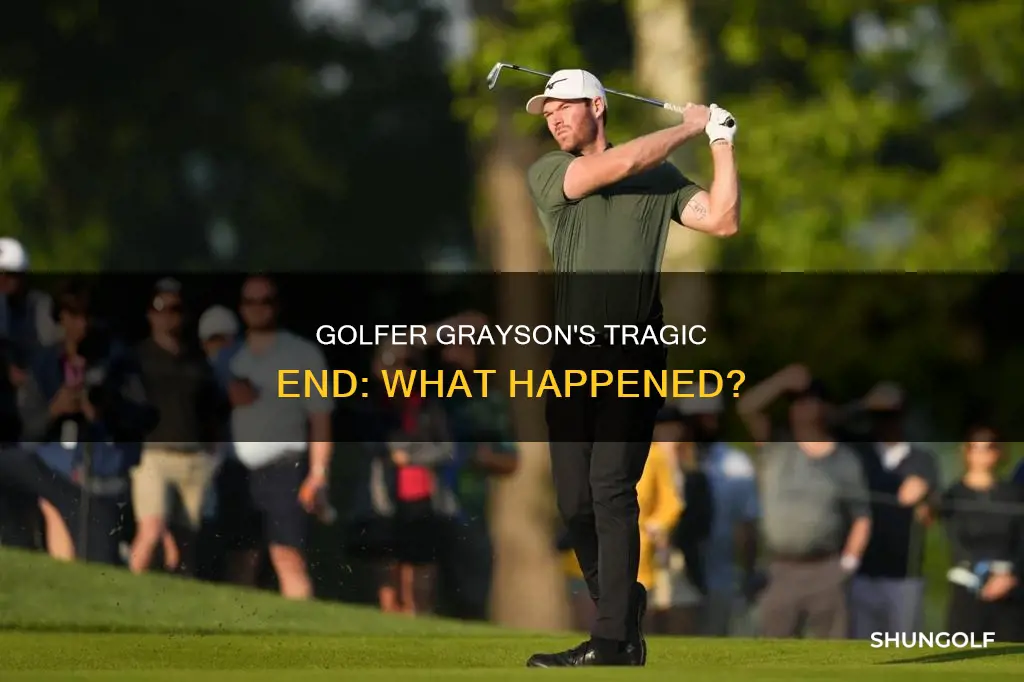 how did golfer grayson died