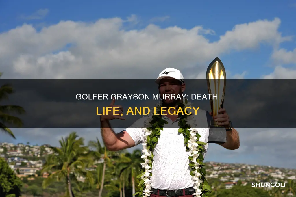 how did golfer grayson murray die