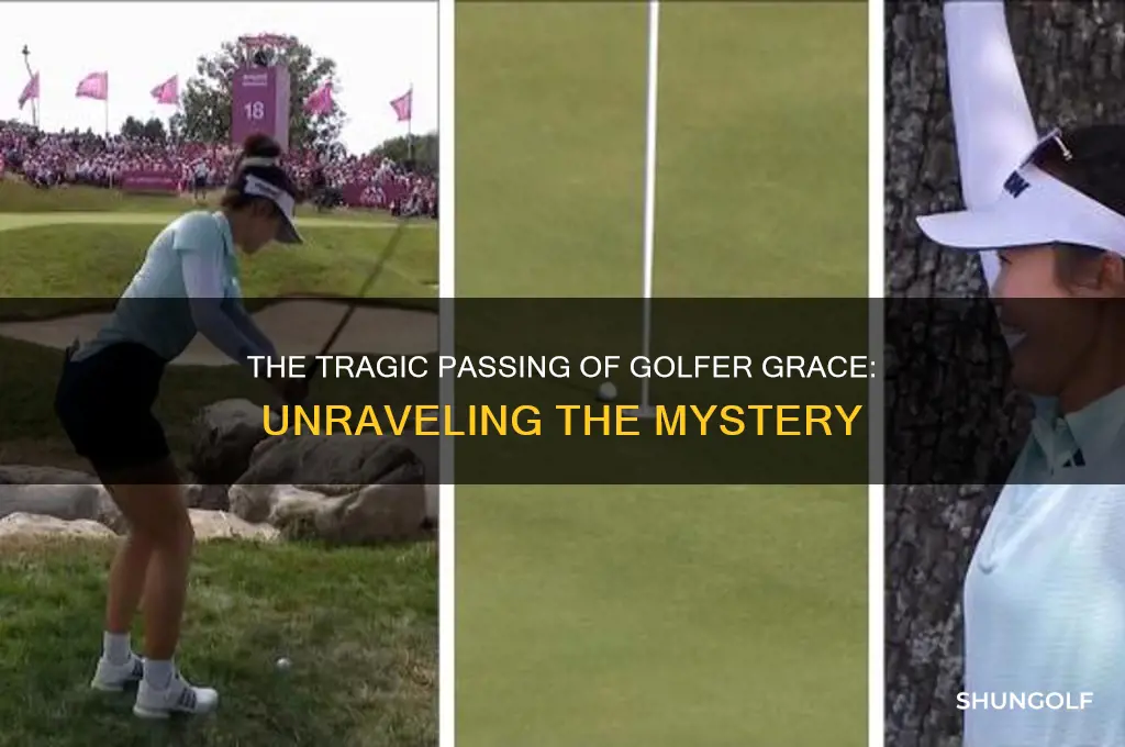 how did grace in the golfer die